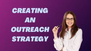 Creating an Outreach Strategy