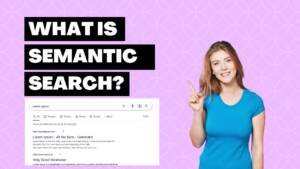 What is Semantic search